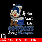 If you dont like Dallas Cowboys Merry Kissmyass Christmas svg eps dxf png file