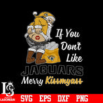 If you dont like Jacksonville Jaguars Merry Kissmyass Christmas svg eps dxf png file.jpg