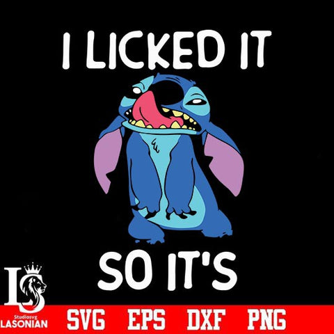 I licked it so it's svg, Stitch svg, png, dxf, eps digital file
