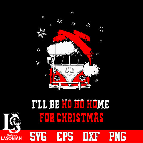 Ill Be Ho Ho Home For Christmas, Christmas Svg, Merry Christmas Svg Dxf Eps Png file