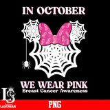 In October We Wear Pink Breast Cancer Awareness PNG file