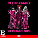 In This Family No One Fights Alone PNG file