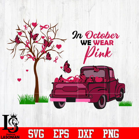 In october we wear pink breast cancer svg eps dxf png file