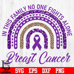 In this family no one fights alone Pancreatic cancer svg eps dxf png file