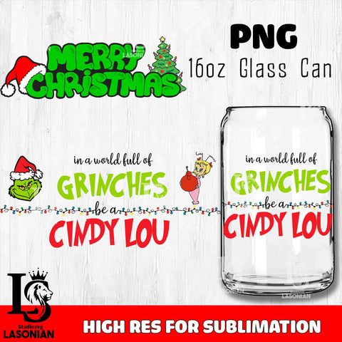 In a world full of grinches cindy lou glass can PNG file, digital download
