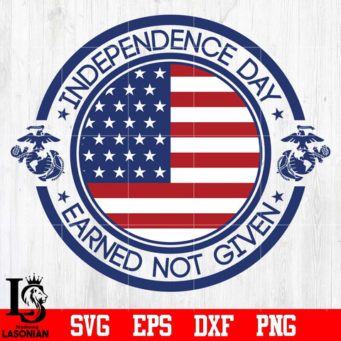 Independence Day earned not given American flag circle svg eps dxf png file