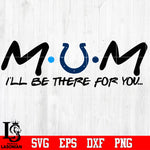 Indianapolis Colts Mom I'll be there for you Svg Dxf Eps Png file