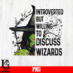 Introverted But Willing To Discuss Wizards PNG file
