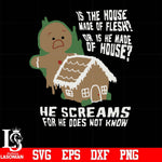 Is the house made of flesh svg, png, dxf, eps digital file