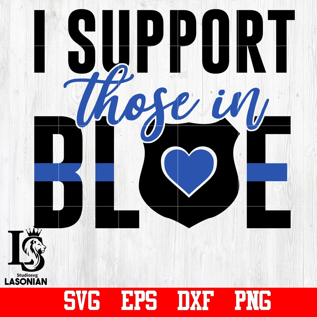 I support Those In Blue svg,eps,dxf,png file – lasoniansvg