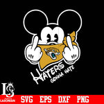 Jacksonville Jaguars, Mickey, Haters gonna hate svg eps dxf png file