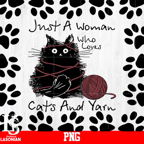 Just A Woman Who Loves Cats And Yarn PNG file