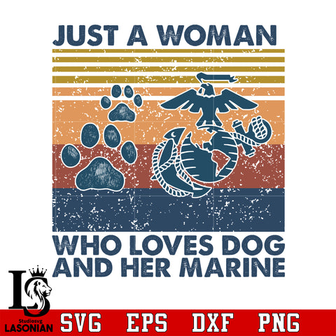 Just A Woman Who Loves Dog And Her Marine svg dxf eps png file
