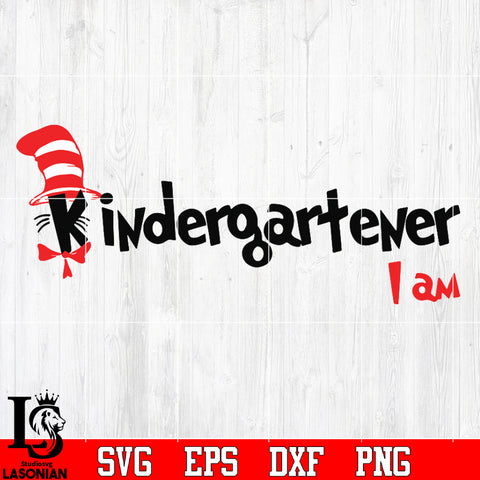 KINDERGARTENER I AM Svg Dxf Eps Png file