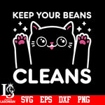 Keep Your Beans Cleans cat svg,eps,dxf,png file
