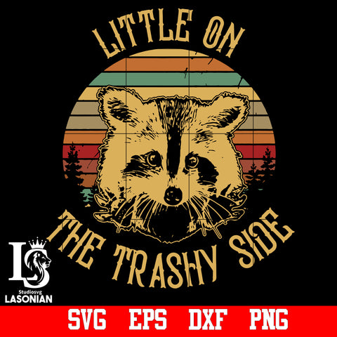 LIttle On The Trashy Side Hippy svg,eps,dxf,png file