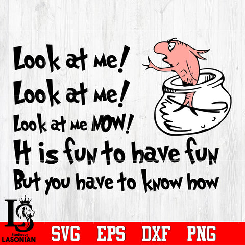 LOOK AT ME DR SEUSS CAT IN THE HAT QUOTES Svg Dxf Eps Png file
