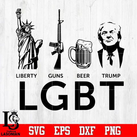 Liberty Guns Beer Trump Svg Dxf Eps Png file Svg Dxf Eps Png file