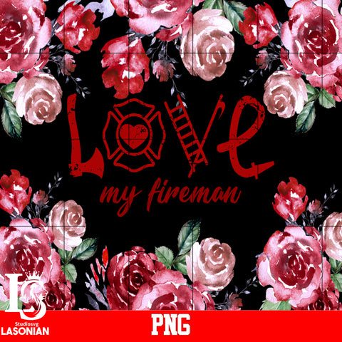 Love My Fireman PNG file