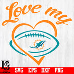 Love My Miami Dolphins svg,eps,dxf,png file