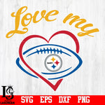 Love My Pittsburgh Steelers svg,eps,dxf,png file