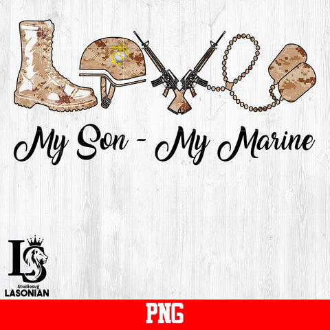 Love My Son My Marine PNG file