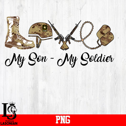 Love My son My Soldier U.S Army PNG file