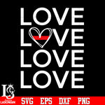 Love, love, love, love Firefighter svg eps dxf png file
