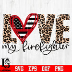 Love firefighter Svg Dxf Eps Png file
