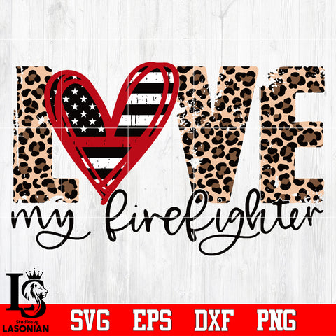 Love firefighter Svg Dxf Eps Png file
