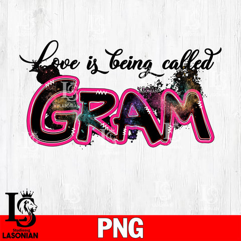 Love is being called Gram  Png file