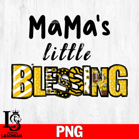 Mama's little blessing  Png file