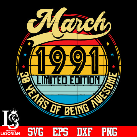 March 1991 limited edition 30 years of being awesome svg eps dxf png file
