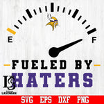 Minnesota Vikings Fueled by Haters svg,eps,dxf,png file