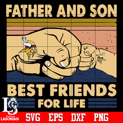 Minnesota Vikings Father and son best friends for life Svg Dxf Eps Png file
