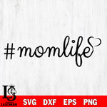 Mom Life Svg Dxf Eps Png file