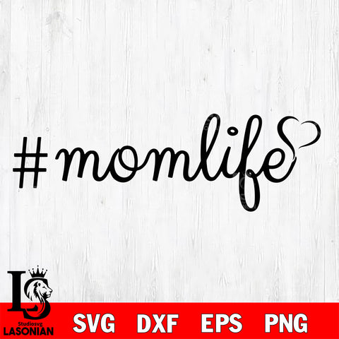 Mom Life Svg Dxf Eps Png file