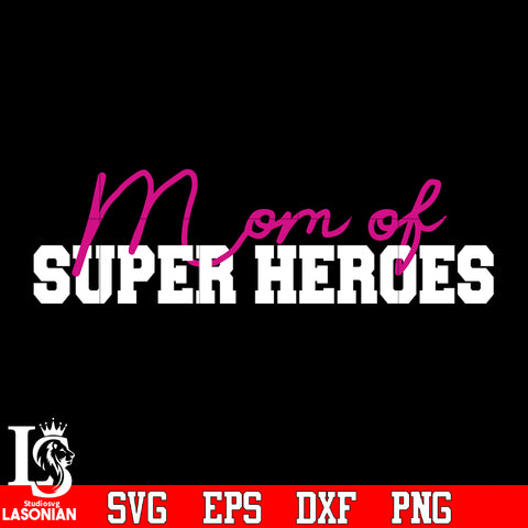Mom of super heroes svg eps dxf png file