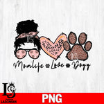 Momlife Dog Lover   Png file