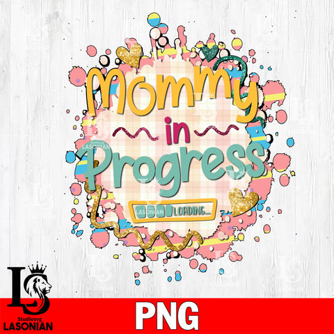 Mommy In Progress   Png file
