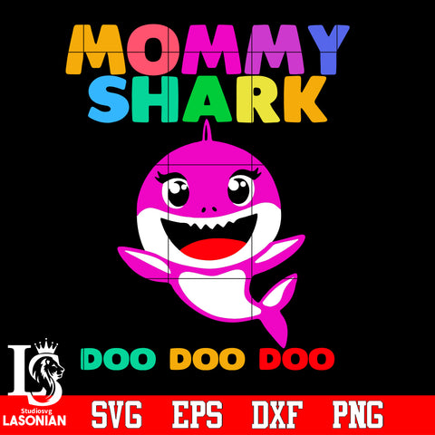 Mommy shark doo doo doo Svg Dxf Eps Png file