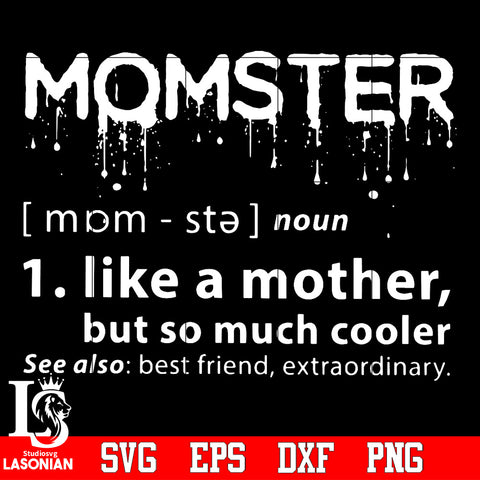 Momster like a mother but so much cooler Svg Dxf Eps Png file