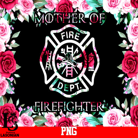 Mother Of Firefighter PNG file