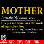 Mother A person who does the work of many for free Svg Dxf Eps Png file
