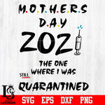 Mother day 2021 the one where i was still quarantined Svg Dxf Eps Png file
