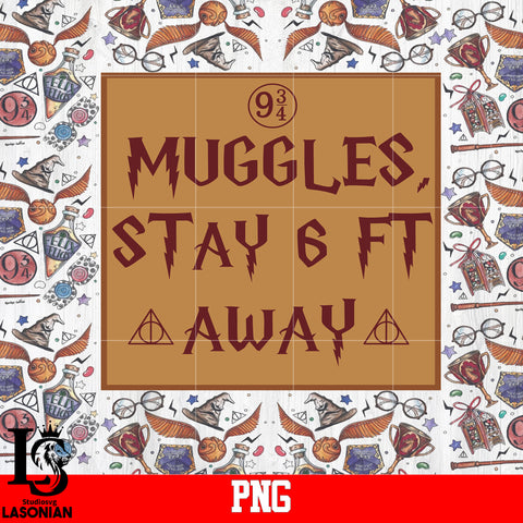 Muggles Stay 6 FT Away PNG file