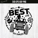 My Best Life Svg Go Topless Instant Download Camper Svg Wildlife Happy Camper Svg Mountains Forest Fire Svg Camping Livin' My Best Life
