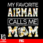 My Favorite Airman Calls Me Mom US PNG file