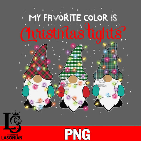 My Favorite Color Is Christmas Light Gnome 2 PNG file, Digital Download