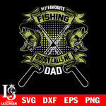 My Favorite Fishing Buddy Calls Me Dad svg dxf eps png file Svg Dxf Eps Png file